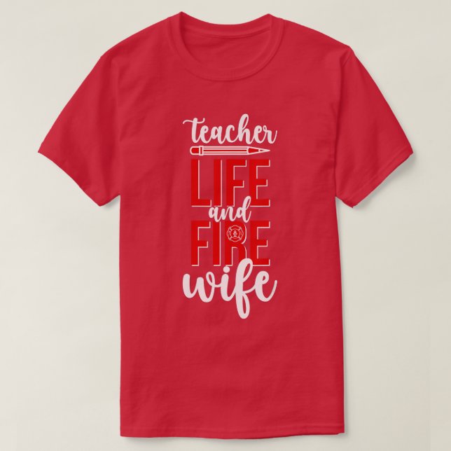 Camiseta Esposa de bomberos profesor de vida de bombero pro (Diseño del anverso)