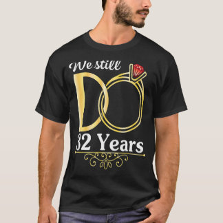 Camiseta Esposa De Esposo Juntos Seguimos 32 Años Casándono