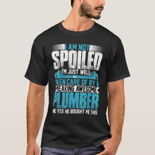 Camiseta Esposa de fontanero No estoy malcriada soy esposa 