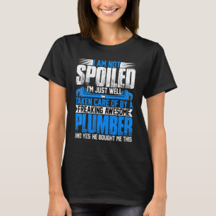 Camiseta Esposa de fontanero No estoy malcriada soy esposa 