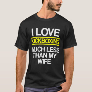 Camiseta Esposa de kickboxing Entrenamiento de kickboxing