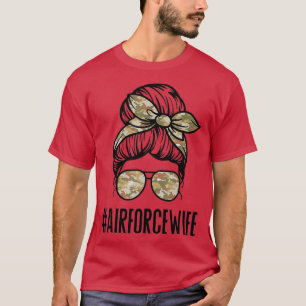 Camiseta Esposa de la Fuerza Aérea Messy Bun Gafas de sol E