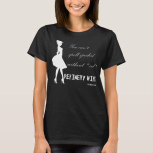 Camiseta Esposa de la refinería - estropeada - tela oscura