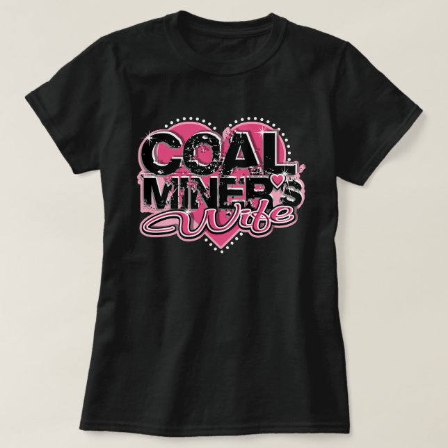 CAMISETA ESPOSA DE MINERO DE CARBÓN (Diseño del anverso)