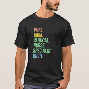 Camiseta Esposa de mujer Mamá Enfermera Clínica Especialist