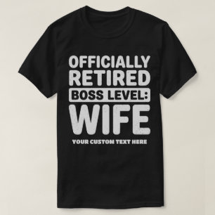 Camiseta Esposa de nivel de jefe oficialmente retirada Text