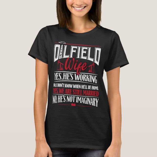 Camiseta Esposa De Oilfield, Esposa Del Trabajador Del Petr (Anverso)