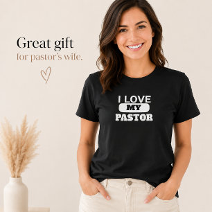 Camiseta Esposa de Pastor, amo a mi Pastor Cristiano 
