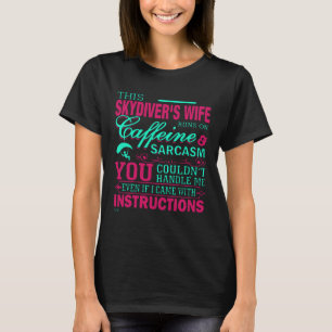 CAMISETA ESPOSA DE SKYDIVERS QUE NO PODRÍAS MANEJARME