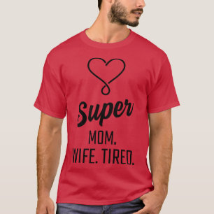 Camiseta Esposa de Super Mamá Cansada