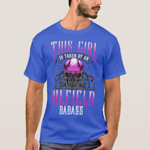 Camiseta Esposa de trabajador petrolero Regalo de perforaci