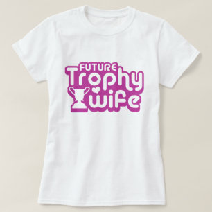 Camiseta Esposa de trofeo futuro