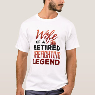 Camiseta Esposa de una leyenda de bomberos retirada