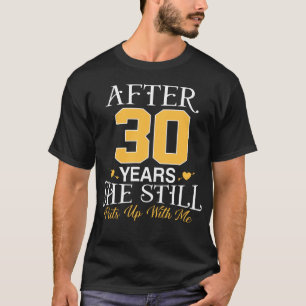 Camiseta Esposa del 30° aniversario del Boda que todavía 