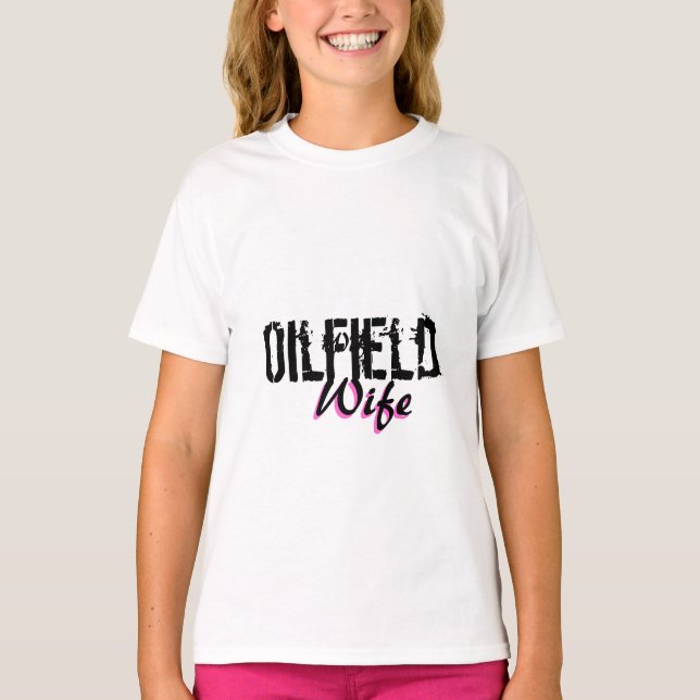 Camiseta Esposa del campo petrolífero (Anverso)