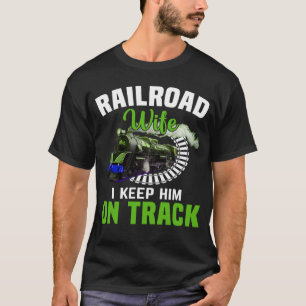 Camiseta Esposa Del Ferrocarril Lo Mantengo En Pista