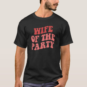 Camiseta Esposa Del Fiesta Que Nos Gusta La Fiesta Bachelor