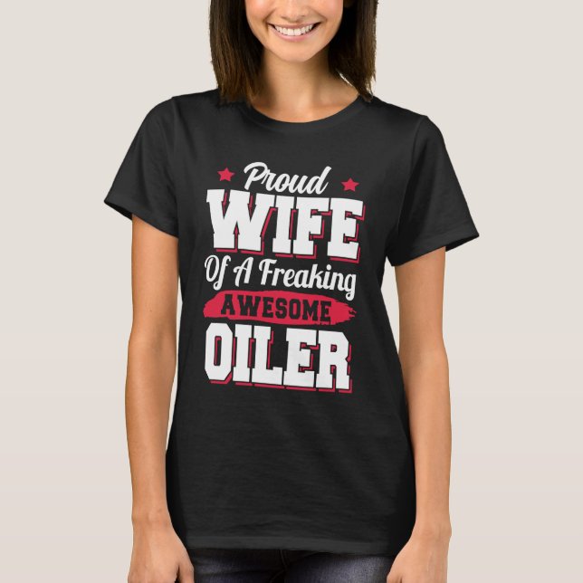 Camiseta Esposa del oleoducto de la plataforma de perforaci (Anverso)