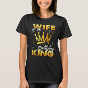 Camiseta Esposa del Rey de Cumpleaños Hombres Crown Cumplea
