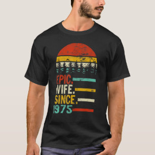 Camiseta Esposa Épica De Mujeres Desde 1975