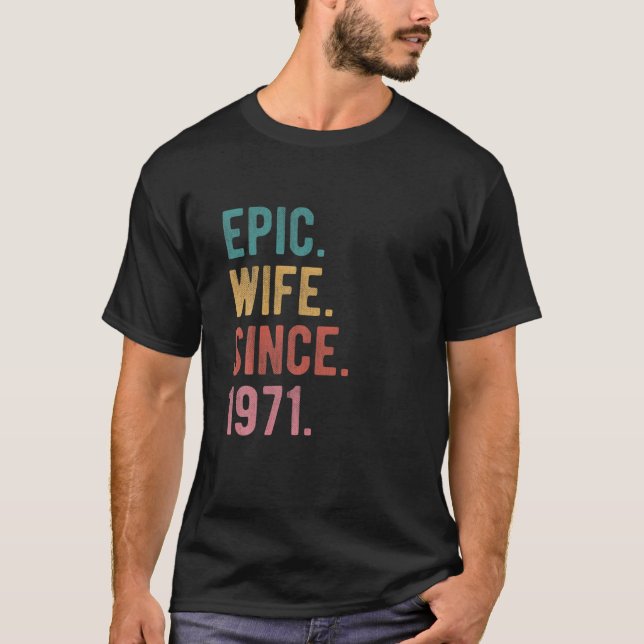 Camiseta Esposa Épica Desde 1971 - 51º Aniversario Boda De (Anverso)