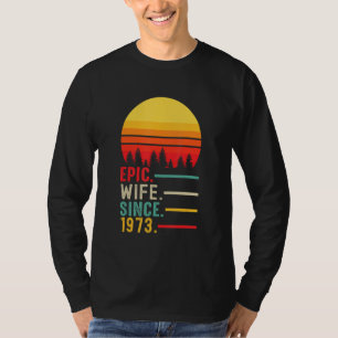 Camiseta Esposa épica desde 1973, feliz aniversario