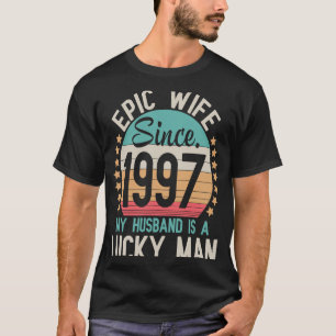 Camiseta Esposa Épica Desde 1997 Mi Esposo Es Un Afortunado