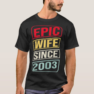 Camiseta Esposa épica desde 2003 18ª Boda Annivers