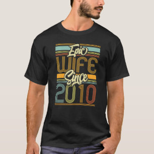 Camiseta Esposa épica desde 2010 13 años 13 años Boda Anniv