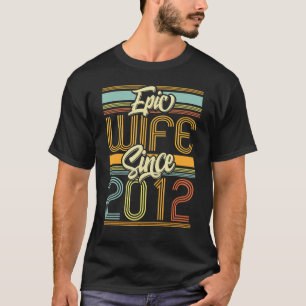 Camiseta Esposa épica desde 2012 11 año 11º Boda Annivers