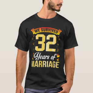 Camiseta Esposa Esposa Casada Sobrevivimos A 32 Años De Mat