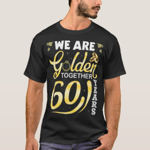 Camiseta Esposa Esposa Estamos Dorados Juntos 60 Años Marri