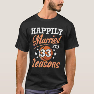 Camiseta Esposa Esposa Feliz De Casarse 33 Años Por Basketb