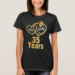 Camiseta Esposa Esposa Que Todavía Tenemos 35 Años Boda Cas