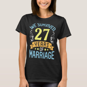 Camiseta Esposa Esposa Sobrevivimos A 27 Años De Matrimonio