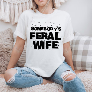 Camiseta Esposa Feral de alguien - Bendita esposa regalo gr