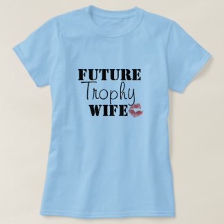 Camiseta Esposa futura del trofeo