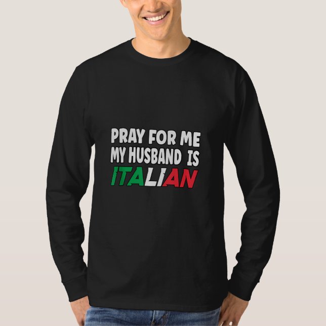 Camiseta Esposa italiana de bandera italiana ruega por mí q (Anverso)