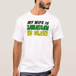 Camiseta Esposa Jamaiquina Me Crazy