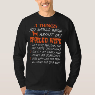 Camiseta Esposa malcriada ama a Chihuahuas Locos