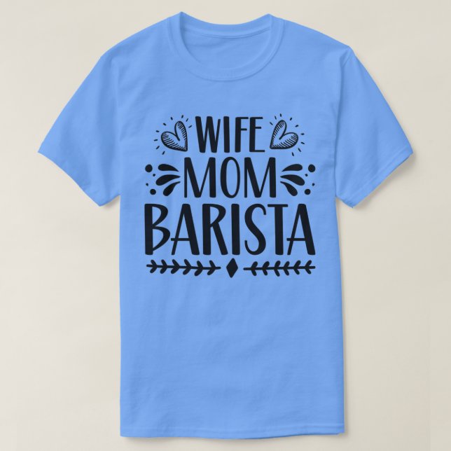 Camiseta Esposa Mamá Barista (Diseño del anverso)