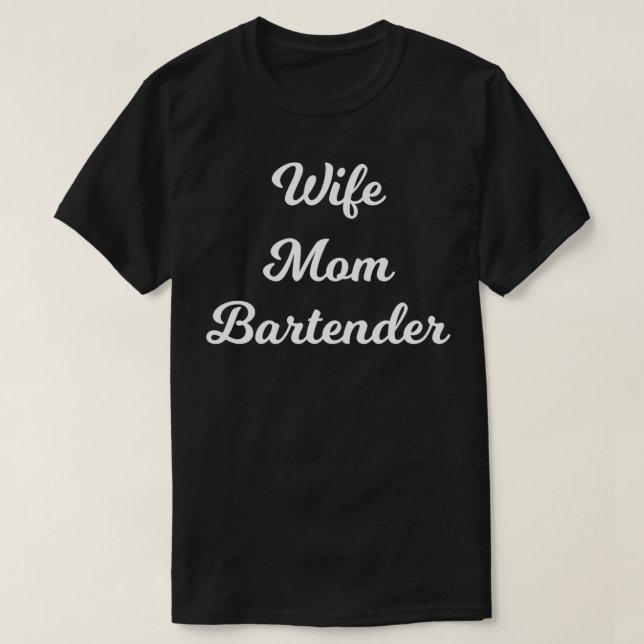 Camiseta Esposa Mamá Bartender (Diseño del anverso)