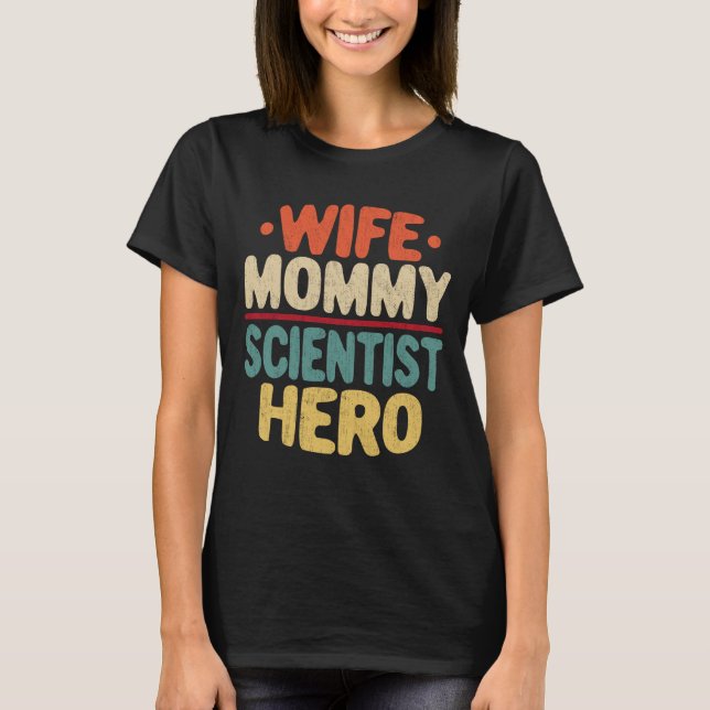 Camiseta Esposa mamá científica héroe gracioso Día de la Ma (Anverso)
