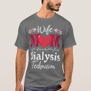 Camiseta Esposa Mamá Diálisis Técnico Enfermería Nefrología