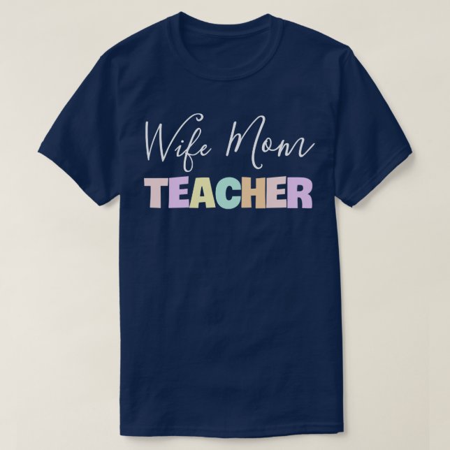 Camiseta Esposa Mamá Maestra 1 (Diseño del anverso)