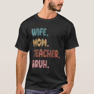 Camiseta Esposa Mamá Maestra Bruh Retro Día de la Madre Vin