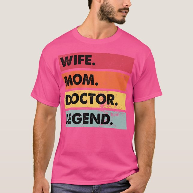 Camiseta Esposa Mamá Médico Leyenda Divertida Madre Mujer (Anverso)