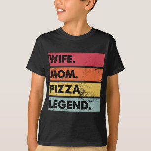 Camiseta Esposa Mamá Pizza Leyenda Funny Pizza Lover Madre 