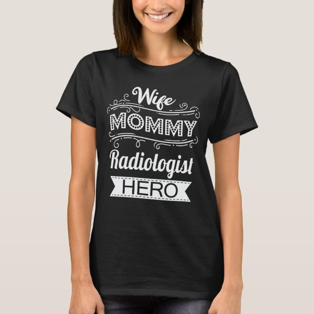 Camiseta Esposa mamá radióloga Héroe divertido Día de la Ma (Anverso)