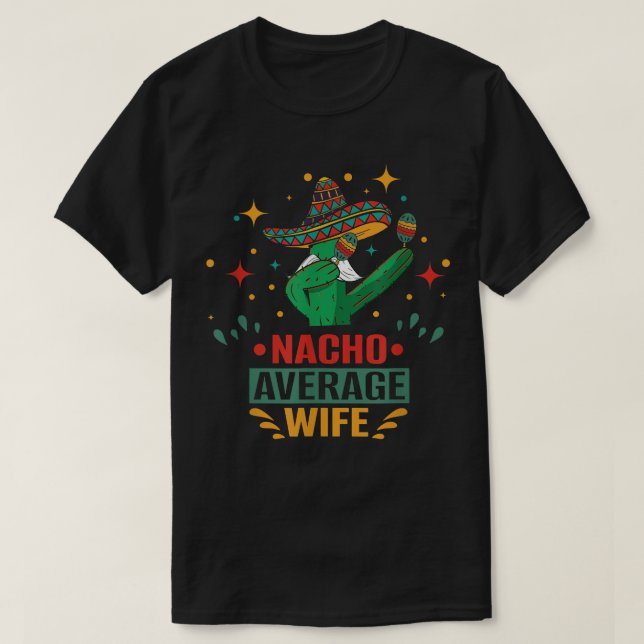 Camiseta Esposa Nacho promedio y Nacho promedio con Cinco d (Diseño del anverso)